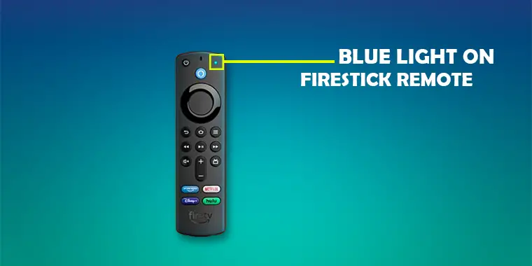 Blue Light on Firestick Remote