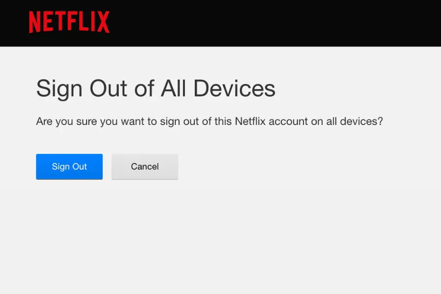 The image displays a "NETFLIX" logo at the top. Below is a headline stating "Sign Out of All Devices". A prompt asks, "Are you sure you want to sign out of this Netflix account on all devices?" There are two buttons: "Sign Out" in blue and "Cancel" in white.