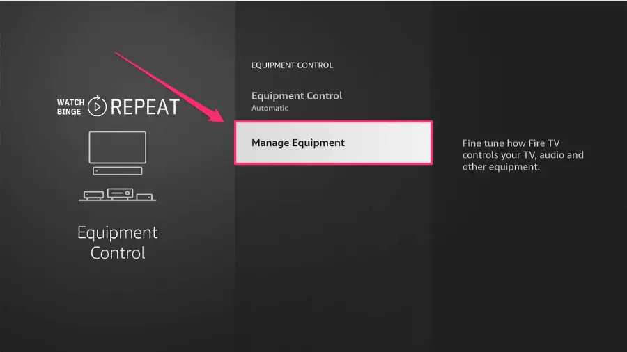 Equipment Control menu on Fire Stick with 'Manage Equipment' option highlighted.